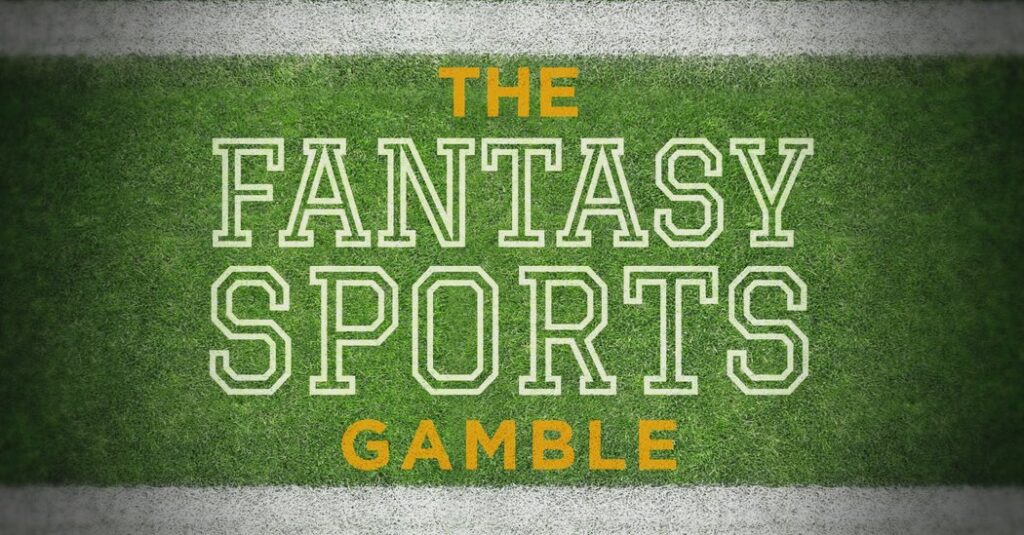 The Fantasy Sports Gamble