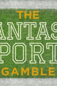 The Fantasy Sports Gamble